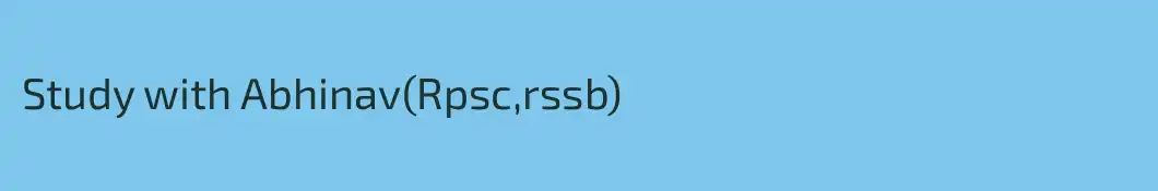 Study with Abhinav(Rpsc,rssb)
